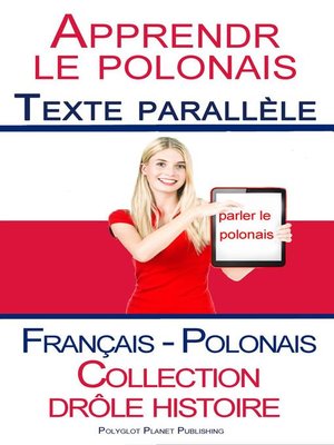 cover image of Apprendre le polonais--Texte parallèle--Collection drôle histoire (Français--Polonais)